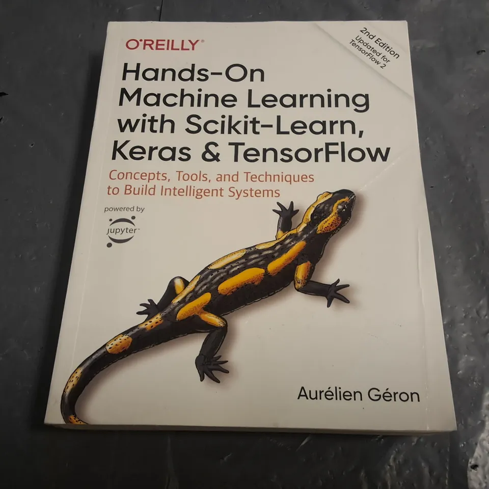 O'REILLY HAND-ON MACHINE LEARNING WITH SCIKIT-LEARN, KERAS AND TENSORFLOW