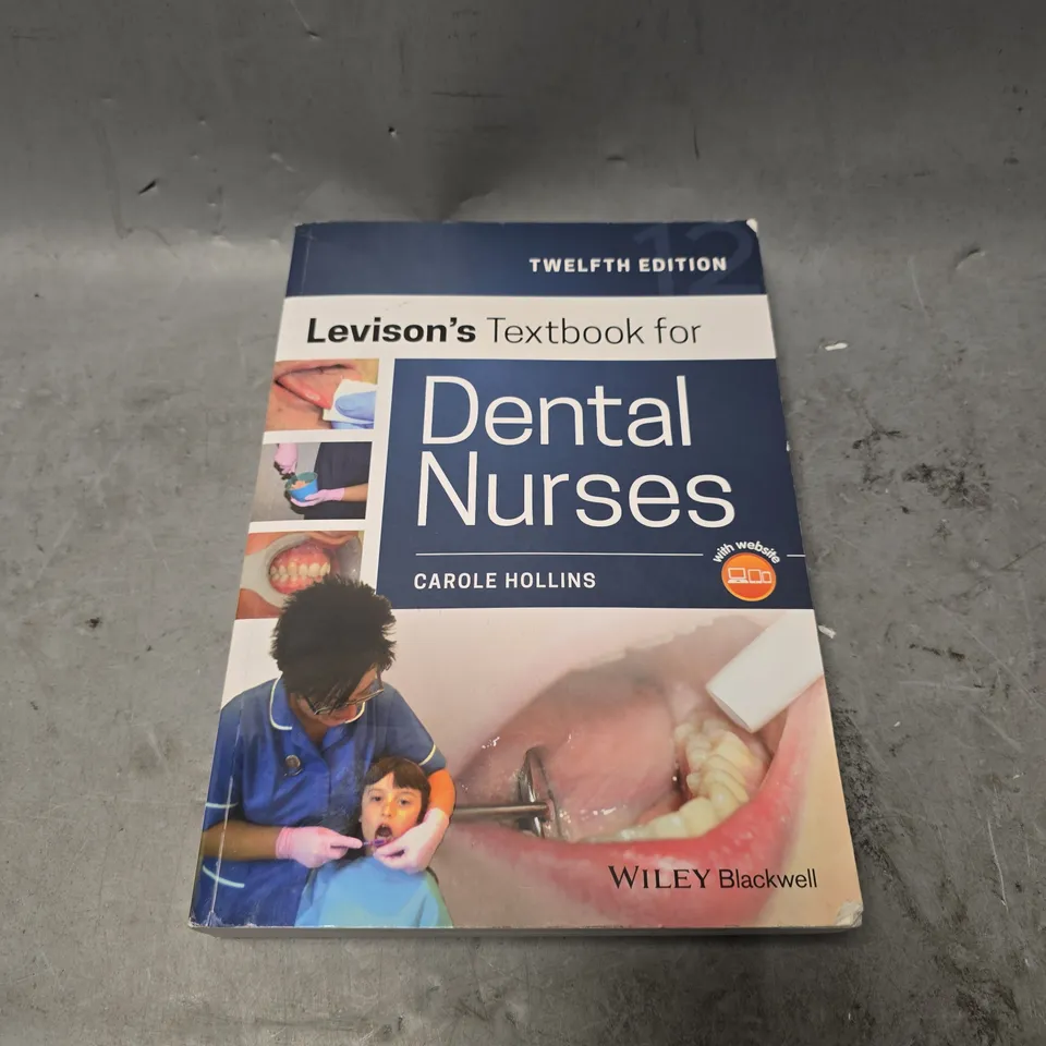 TWELFTH EDITION LEVISON'S TEXTBOOM FOR DENTAL NURSES 
