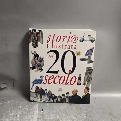 STORIA ILLUSTRATA DEL XX SECOLO