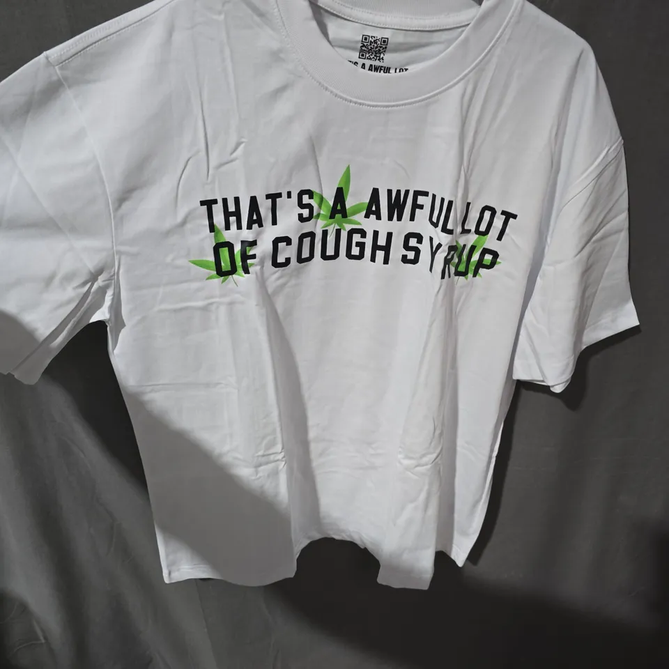 That's a Awful Lot of Cough Syrup T-Shirt by Desto Dubb – White, Size L