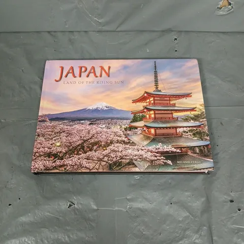 JAPAN LAND OF THE RISINGSUN BY MELANIE CLEGG