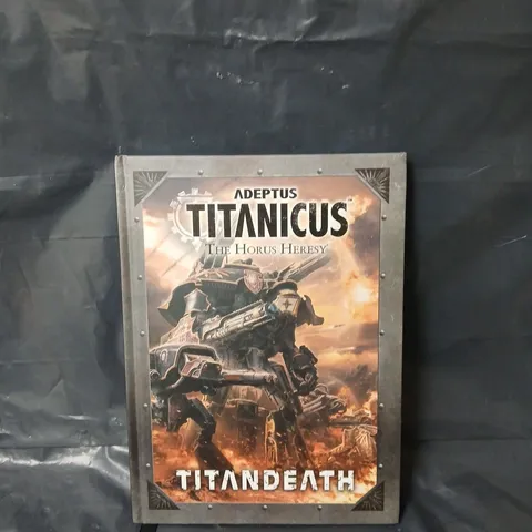 ADEPTUS TITANICUS TITANDEATH WARHAMMER 40K HARDBACK