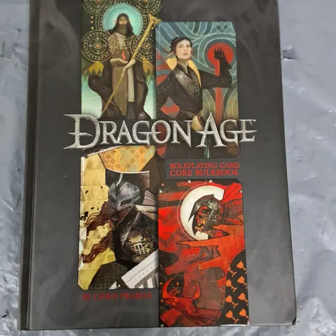 DRAGON AGE ROLEPLAYING GAME CORE RULEBOOK BY CHRIS PRAMAS