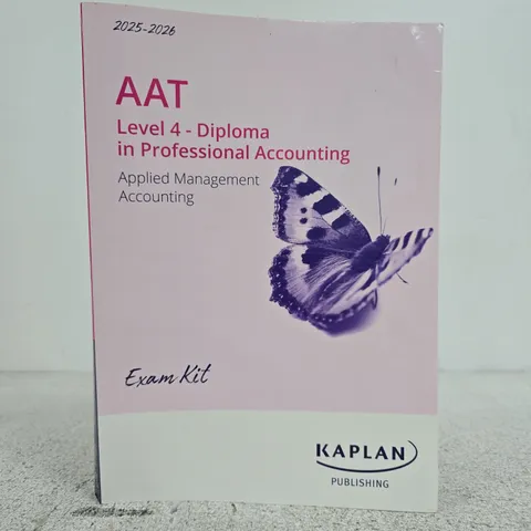 KAPLAN AAT LEVEL 4 DIPLOMA IN PROFESSIONAL APPLIED MANAGEMENT ACCOUNTING - STUDY TEXT 