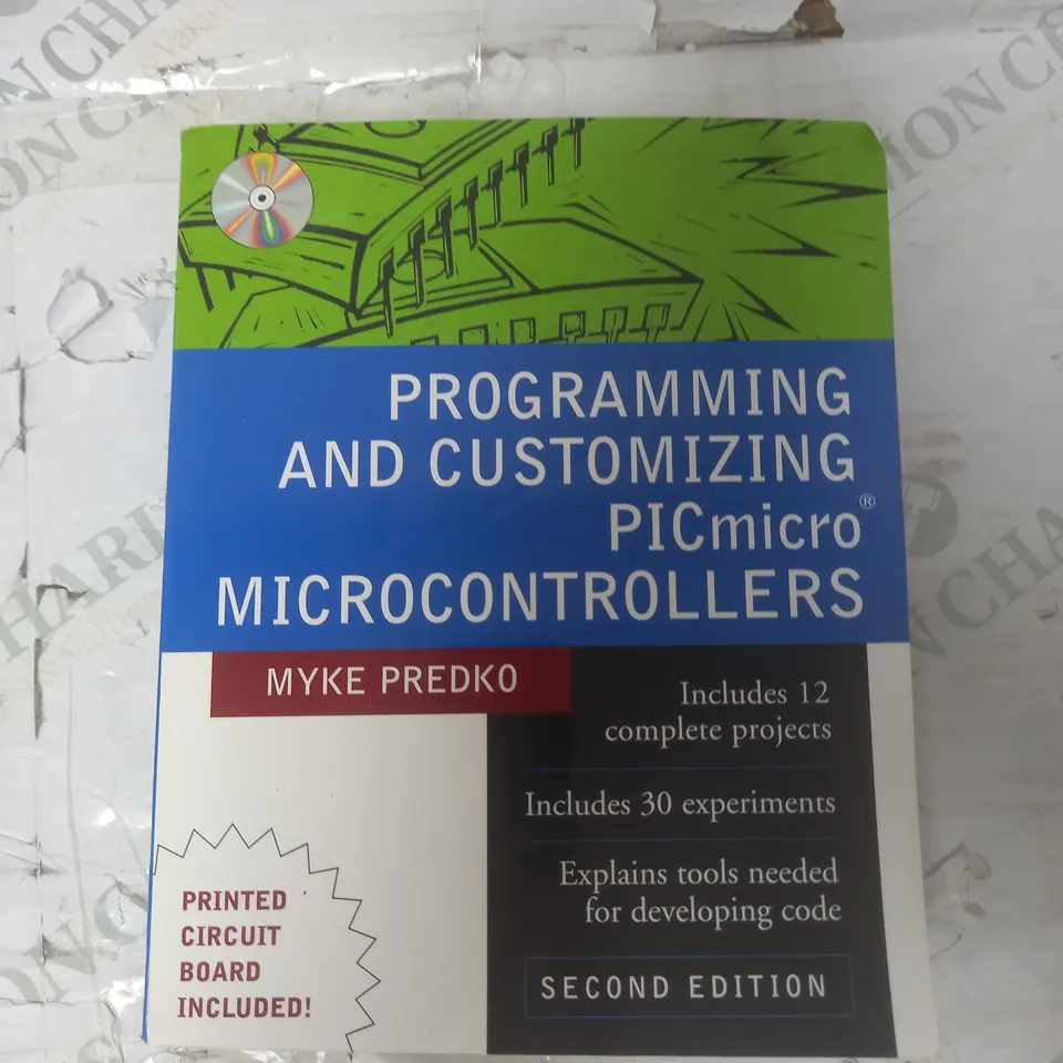 PROGRAMMING AND CUSTOMIZING PICMICRO MICRO CONTROLLERS SECOND EDITION BY MYKE PREDKO