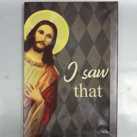 "I SAW THAT" RELIGIOUS CANVAS PRINT