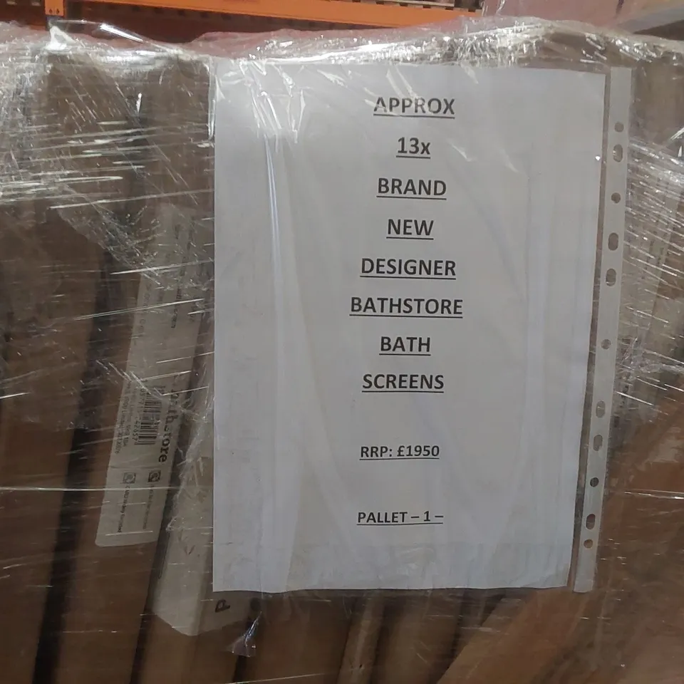 PALLET CONTAINING APPROXIMATELY 13x DESIGNER BATHSTORE BATH SCREENS