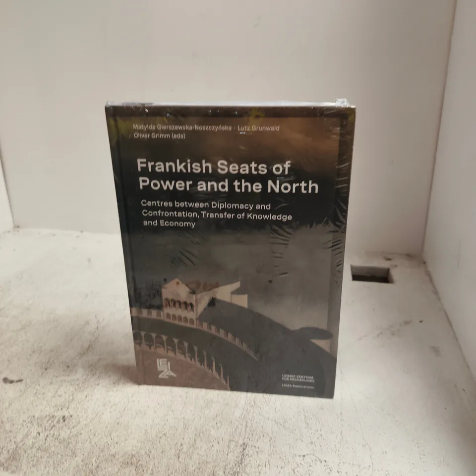 FRANKISH SEATS OF POWER AND THE NORTH
