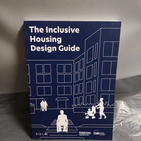 THE INCLUSIVE HOUSING DESIGN GUIDE