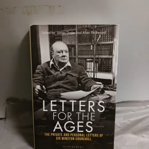 LETTERS FOR THE AGES WINSTON CHURCHILL