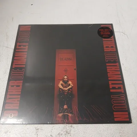 SEALED THE HANNA β I'D RATHER DIE THAN LET YOU IN VINYL