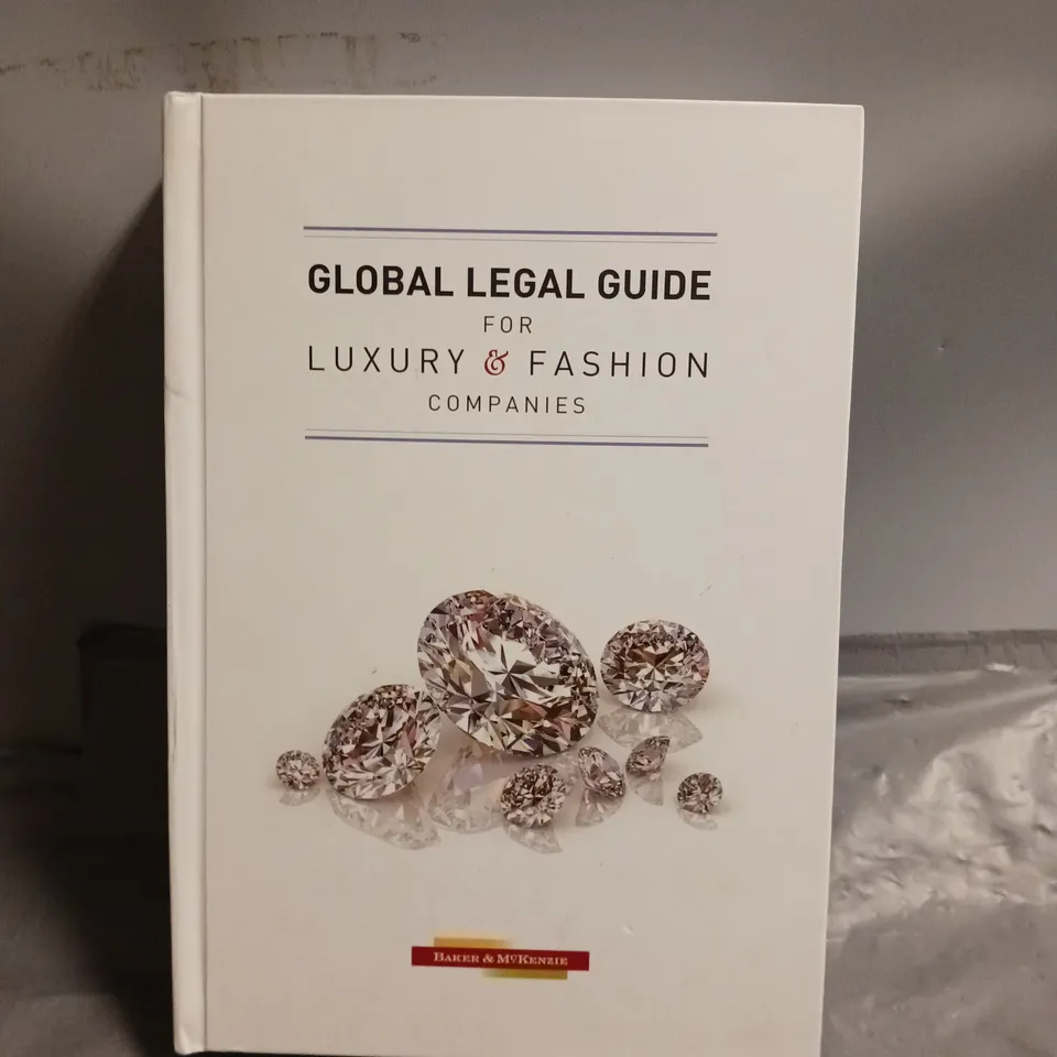 GLOBAL LEGAL GUIDE FOR LUXURY FASHION COMPANIES 