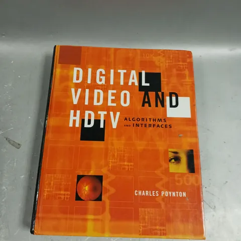 CHARLES POYNTON DIGITAL VIDEO AND HDTV ALGORITHMS AND INTERFACES