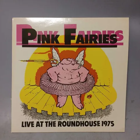 PINK FAIRIES LIVE AT THE ROUNDHOUSE VINYL