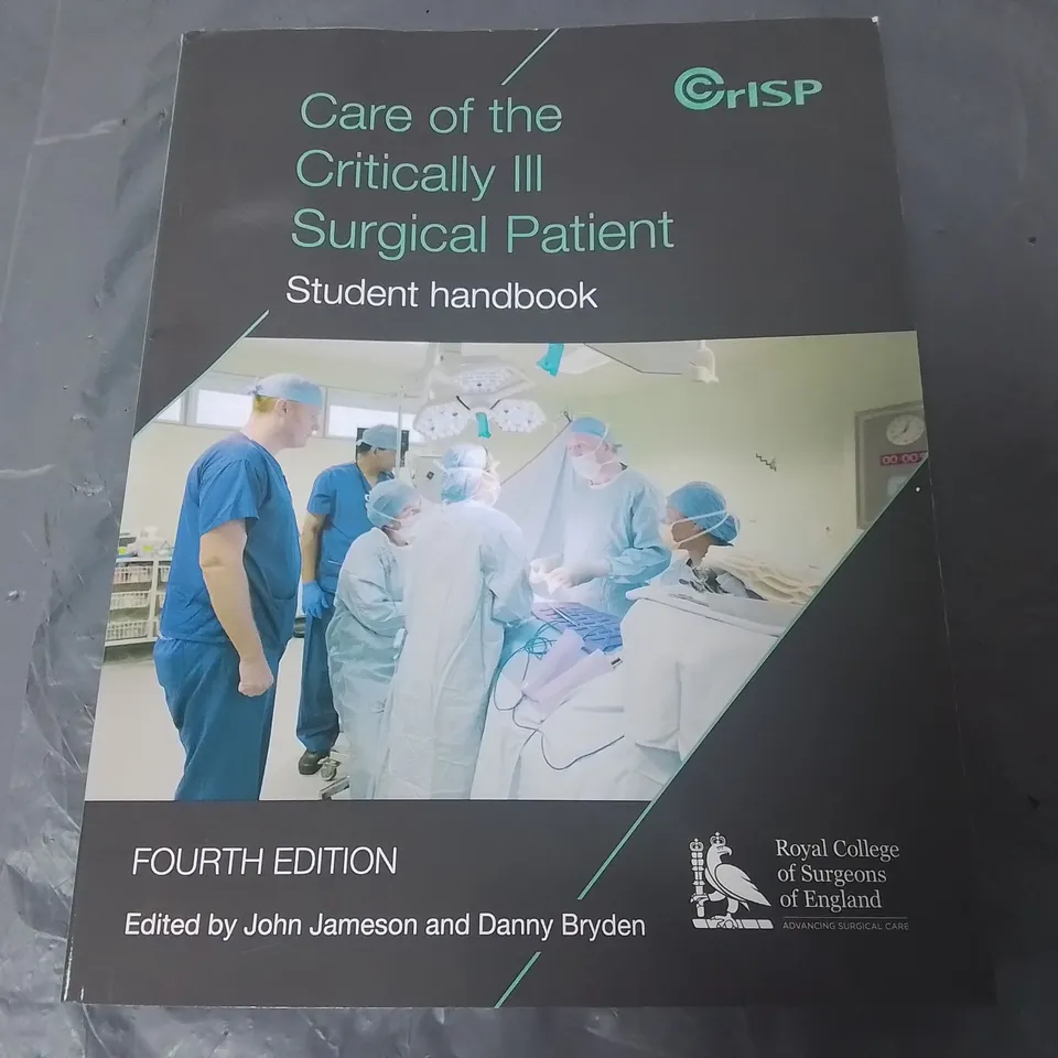 CARE OF THE CRITICALLY ILL SURGERY PATIENT STUDENT HANDBOOK - FOURTH EDITION