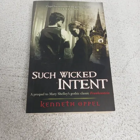 SUCH WICKED INTENT – KENNETH OPPEL, PAPERBACK (UK EDITION)