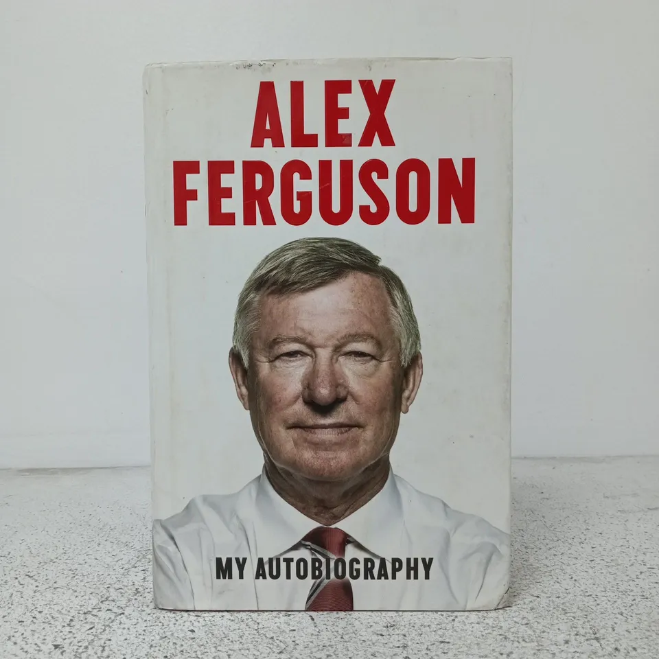 ALEX FERGUSON: MY AUTOBIOGRAPHY