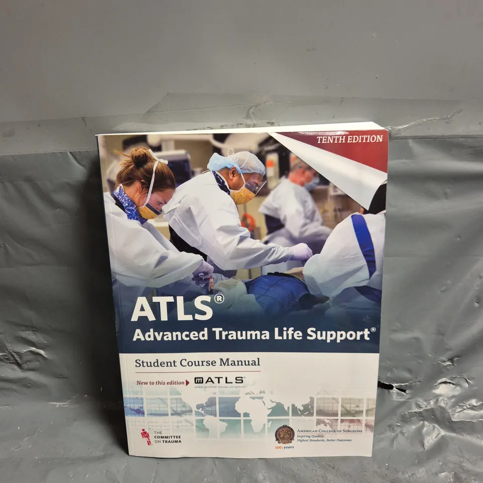 ATLS ADVANCED TRAUMA LIFE SUPPORT STUDENT COURSE MANUAL 10TH ED PAPERBACK -  COMMITTEE ON TRAUMA 
