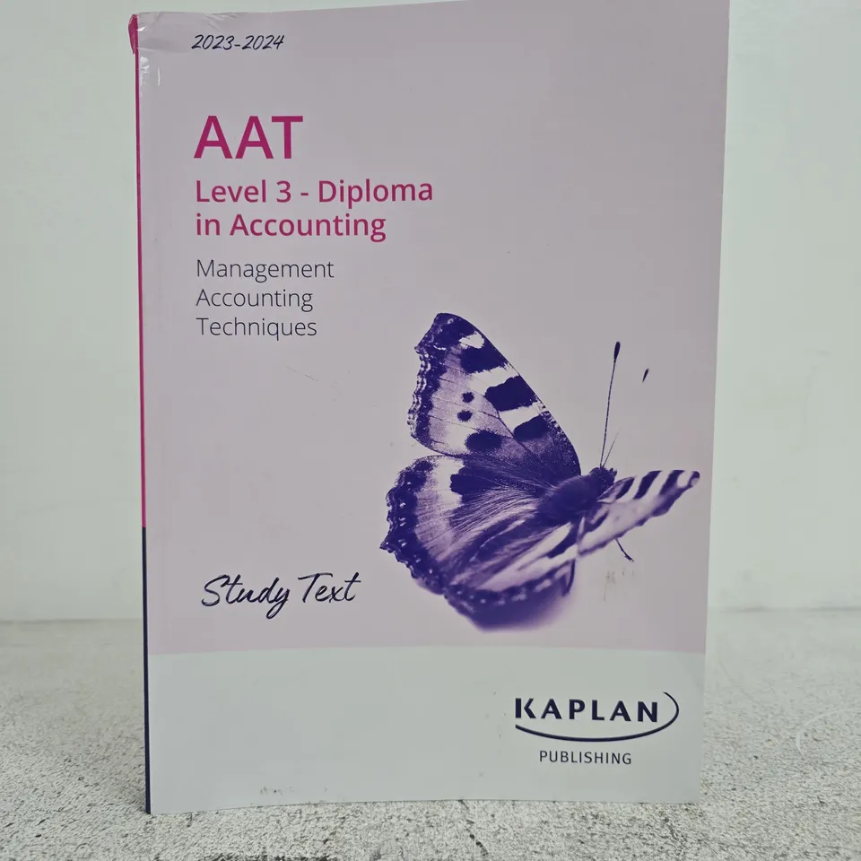 KAPLAN AAT LEVEL 3 DIPLOMA IN ACCOUNTING MANAGEMENT ACCOUNTING TECHNIQUES - STUDY TEXT 