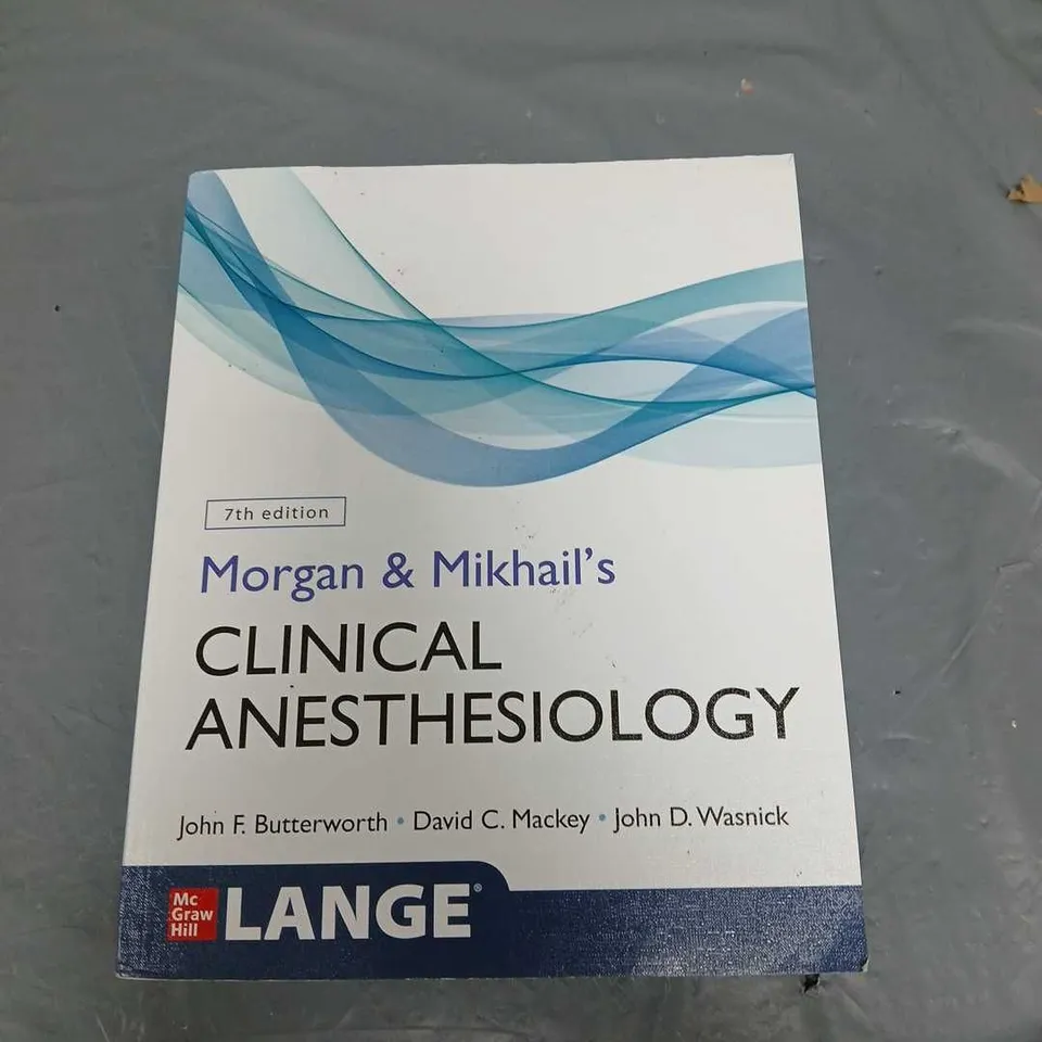 MORGAN & MIKHAIL'S CLINICAL ANESTHESIOLOGY 7TH EDITION