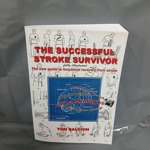THE SUCCESSFUL STROKE SURVIVOR PAPERBACK BY TOM BALCHIN