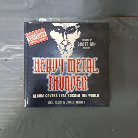 HEAVY METAL THUNDER ALBUM COVERS THAT ROCKED THE WORLD BOOK