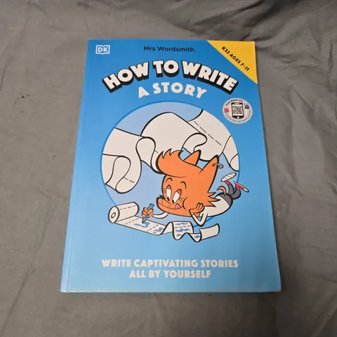 HOW TO WRITE A STORY BY MRS WORDSMITH (DK) – CHILDREN'S BOOK