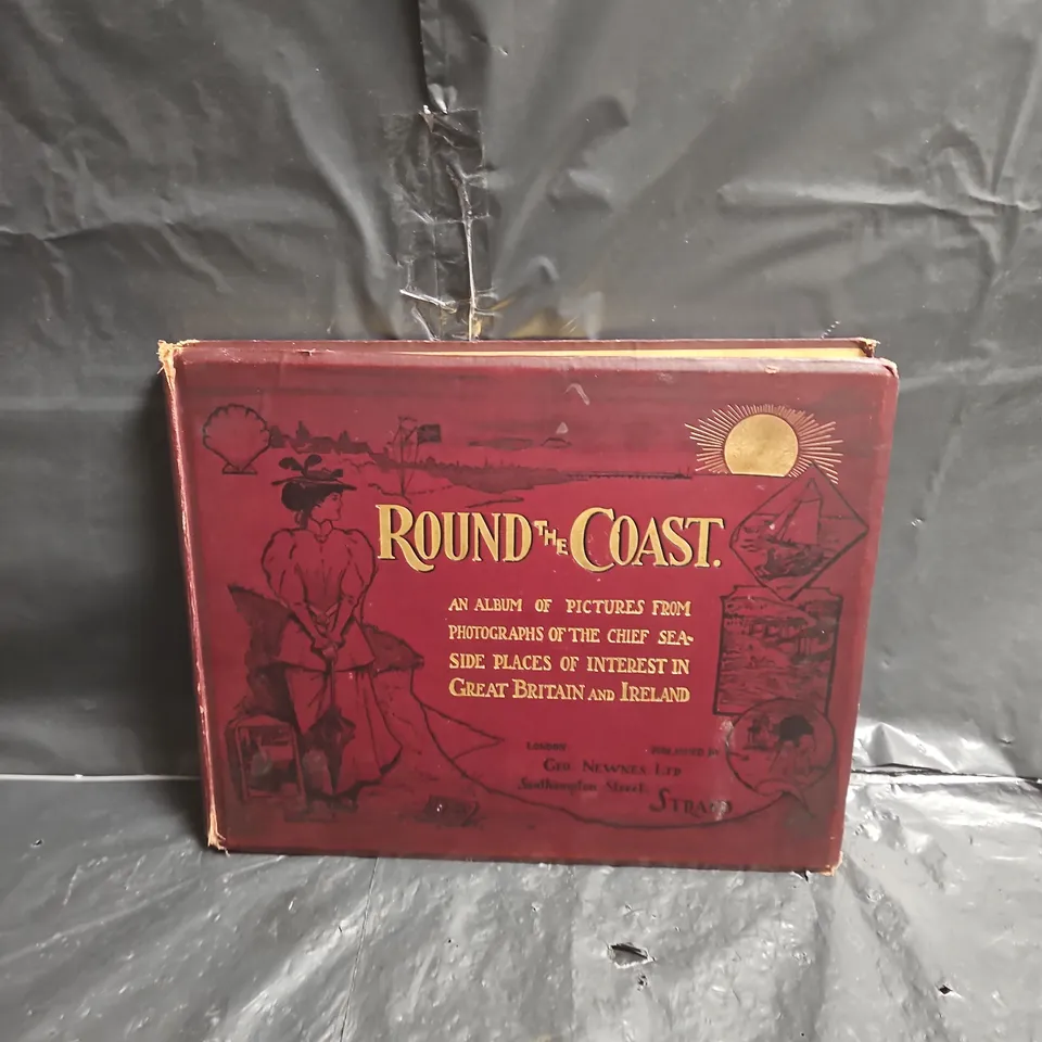 ROUND THE COAST: AN ALBUM OF PICTURES OF SEASIDE PLACES IN GREAT BRITAIN & IRELAND