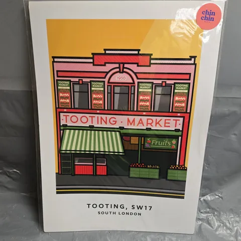 APPROXIMATELY 16 CHIN CHIN PRINTS – TOOTING MARKET POSTER, IN ASSORTED SIZES