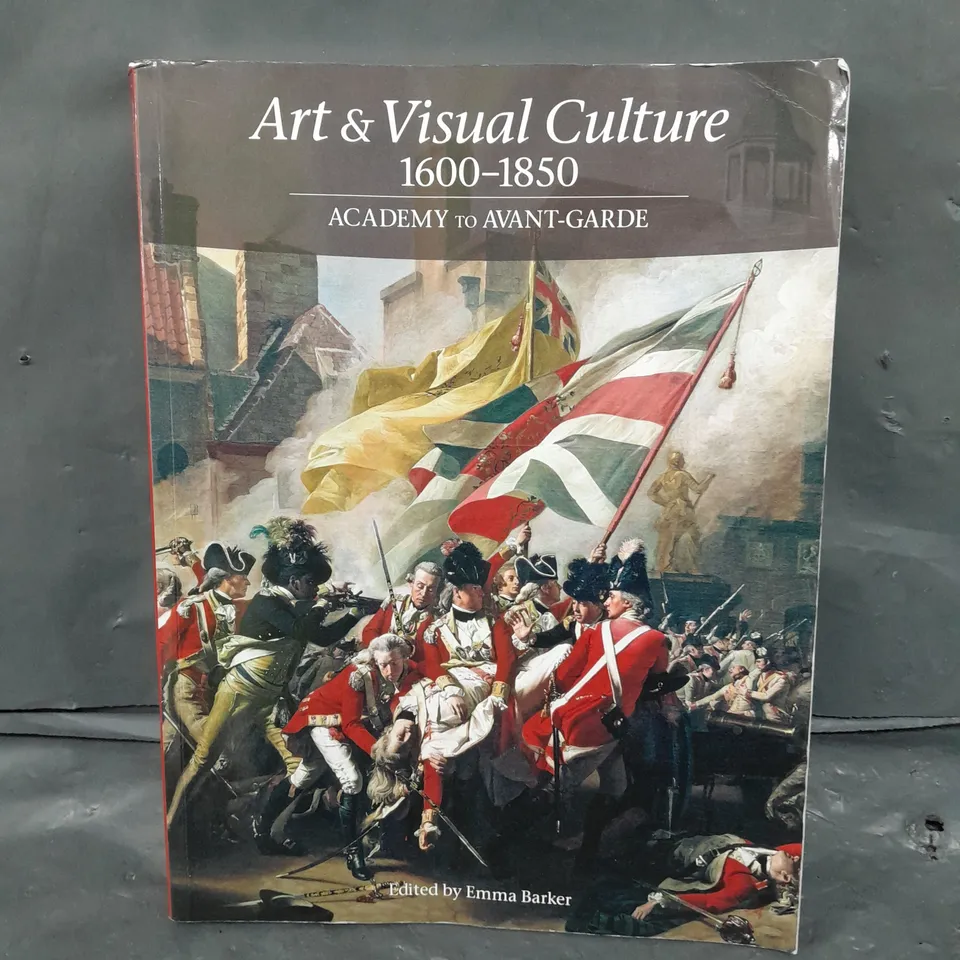 TATE ART & VISUAL CULTURE 1600-1850 ACADEMY TO AVANT-GUARD BOOK 