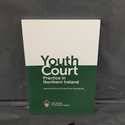 YOUTH COURT PRACTICE IN NORTHERN IRELAND BOOK 