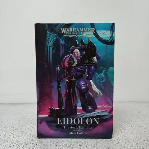 WARHAMMER: THE HORUS HERESY – EIDOLON BY MARC COLLINS (HARDBACK)