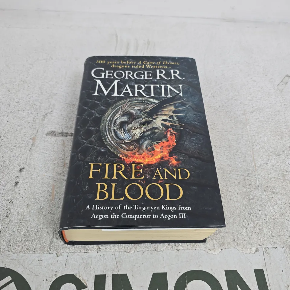 GEORGE R.R. MARTIN: FIRE & BLOOD (HARDBACK) – GEORGE R.R. MARTIN