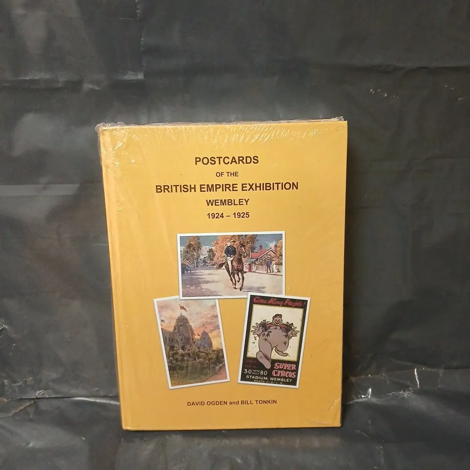 SEALED POSTCARDS OF THE BRITSIH EMPIRE EXHIBITION WEMBLEY 1924-1925 BY DAVID OGDEN AND BILL TONKIN
