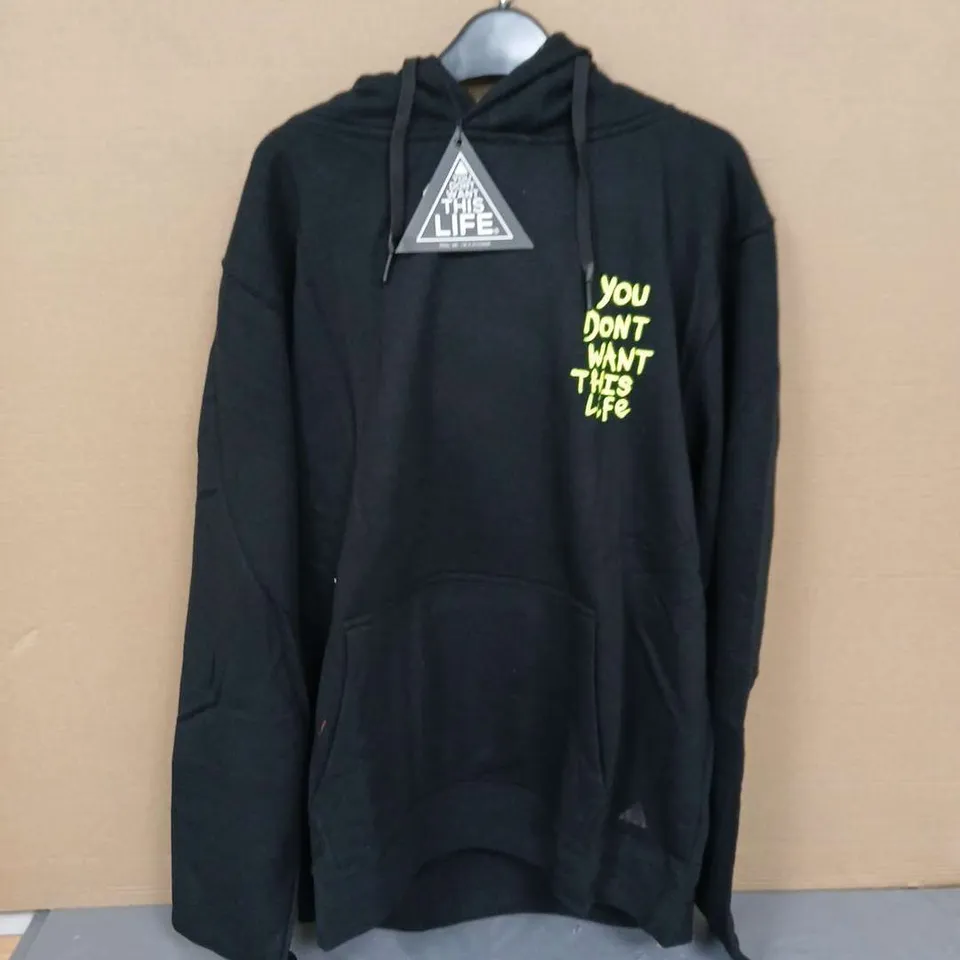 APPROXIMATLEY 22 HOODIES WITH THE LOGO ON OF YOU DON'T WANT THIS LIFE IN VARIOUS SIZES .