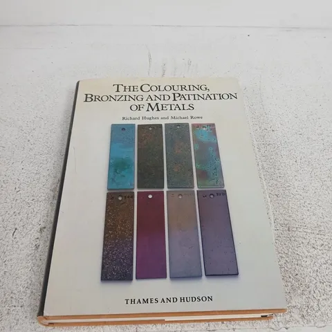 THE COLOURING, BRONZING AND PATINATION OF METALS