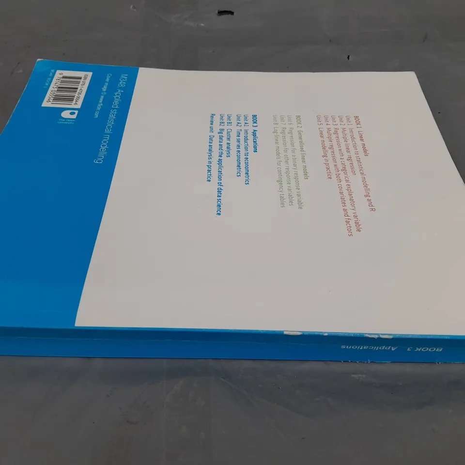 THE OPEN UNIVERSITY APPLIED STATISTICAL MODELLING BOOK 3 APPLICATIONS