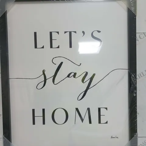 LET'S STAY HOME FRAMED PRINT