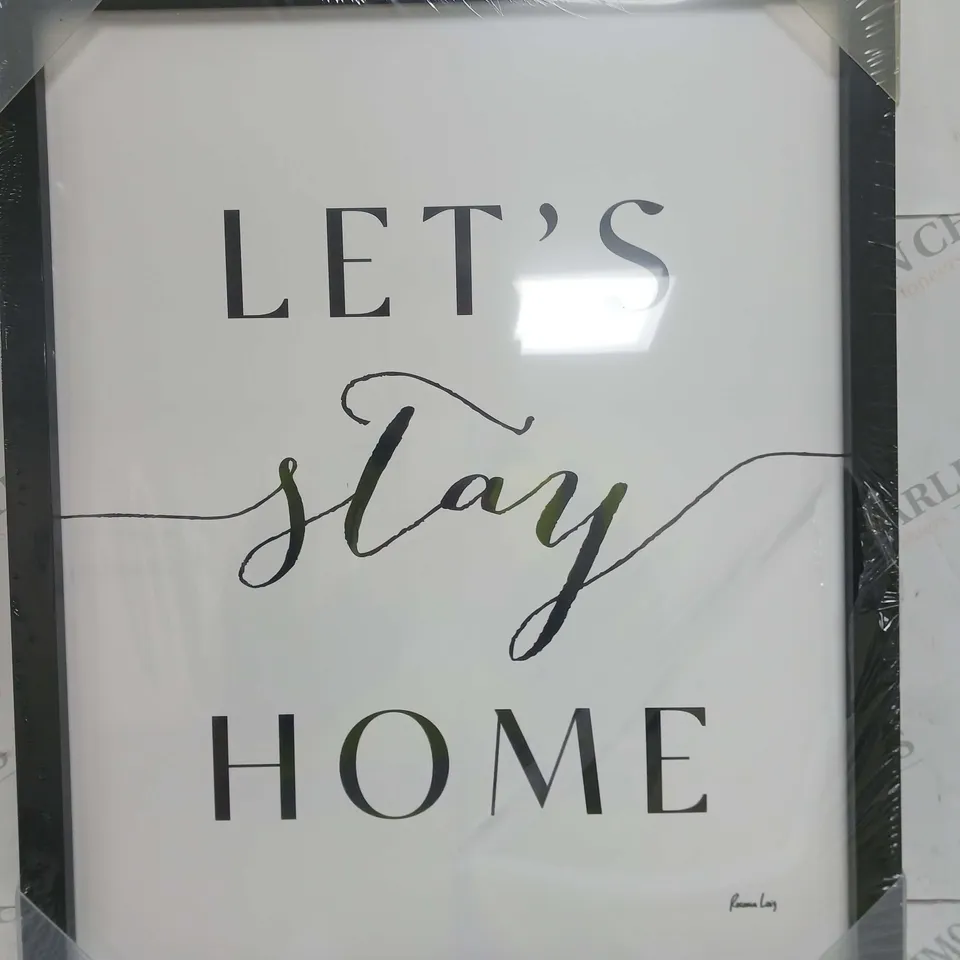 LET'S STAY HOME FRAMED PRINT RRP £45