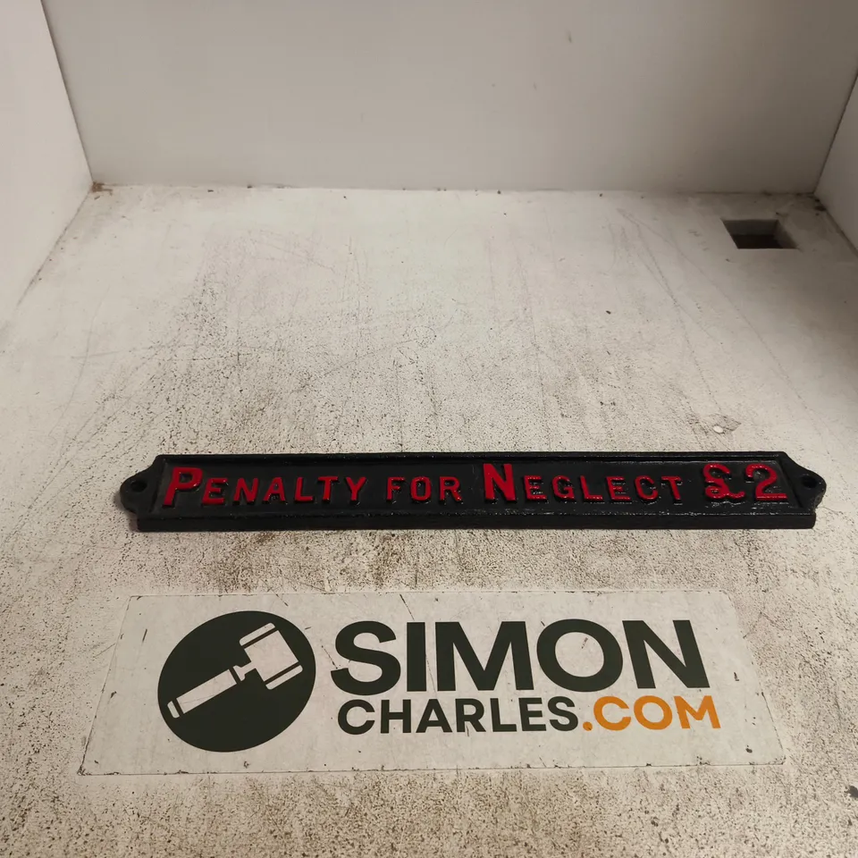 "PENALTY FOR NEGLECT 2 POUND" SIGN PLAQUE – BLACK WITH RED LETTERING