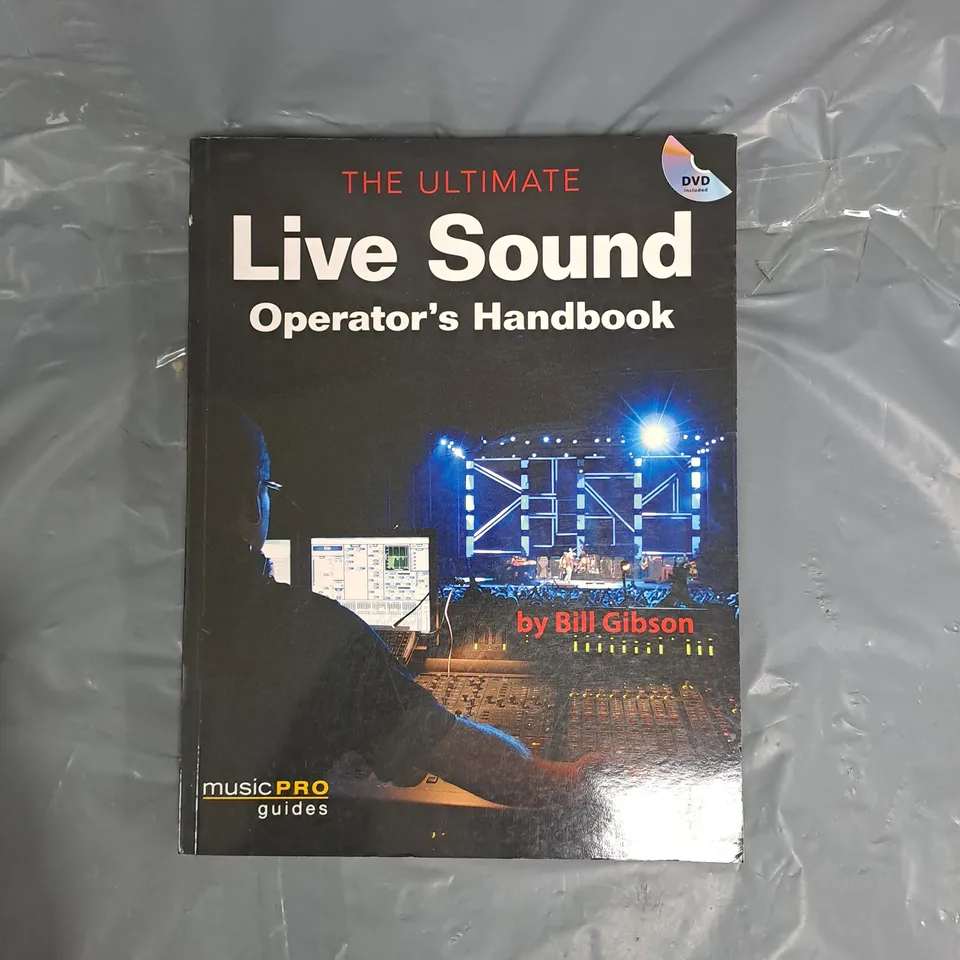 THE ULTIMATE LIVE SOUND OPERATORS HANDBOOK 