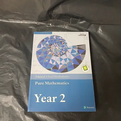 PEARSON EDEXCEL A LEVEL MATHEMATICS PURE MATHEMATICS YEAR 2 TEXTBOOK (A LEVEL MATHS AND FURTHER MATHS 2017) PAPERBACK