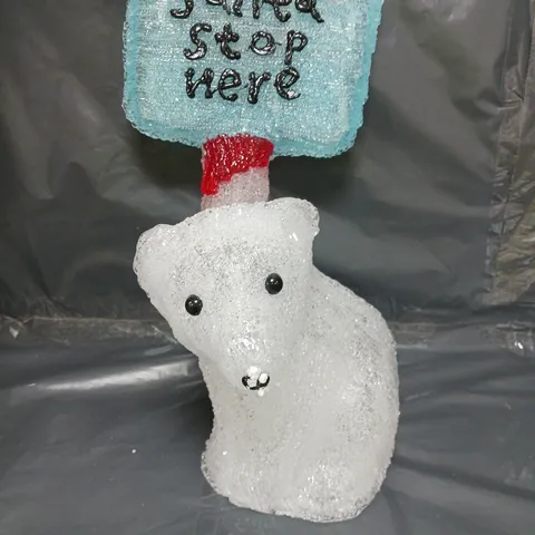 ACRYLIC SPUN LIT POLAR BEAR SANTA STOP HERE SIGN OUTDOOR CHRISTMAS DECORATION
