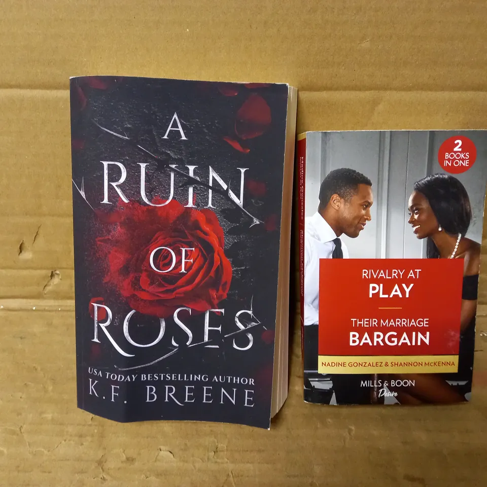 LOT OF 2 BOOKS - "A RUIN OF ROSE" BY K.F. BREENE AND "RIVALRY AT PLAY, THEIR MARRIAGE BARGAIN" BY N. GONZALEZ & S. MCKENNA