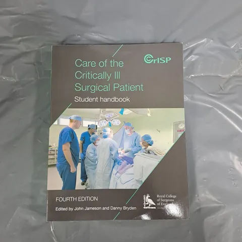 CARE OF THE CRITICALLY ILL SURGICAL PATIENT GUIDE
