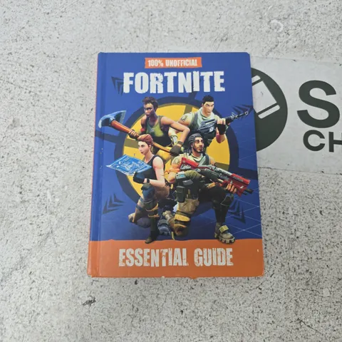 FORTNITE ESSENTIAL GUIDE β 100% UNOFFICIAL (PAPERBACK)