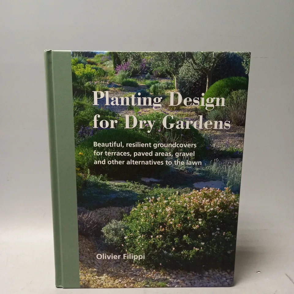 OLIVIER FILIPPI PLANTING DESIGN FOR DRY GARDENS