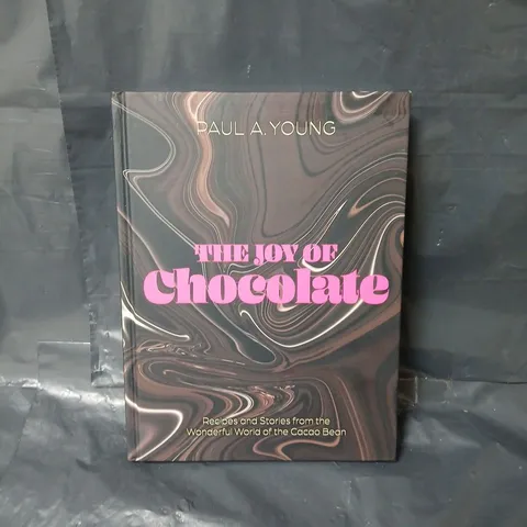 THE JOY OF CHOCOLATE BY PAUL A. YOUNG HARDBACK