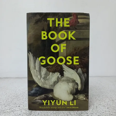 YI YUN LI – THE BOOK OF GOOSE (HARDBACK)