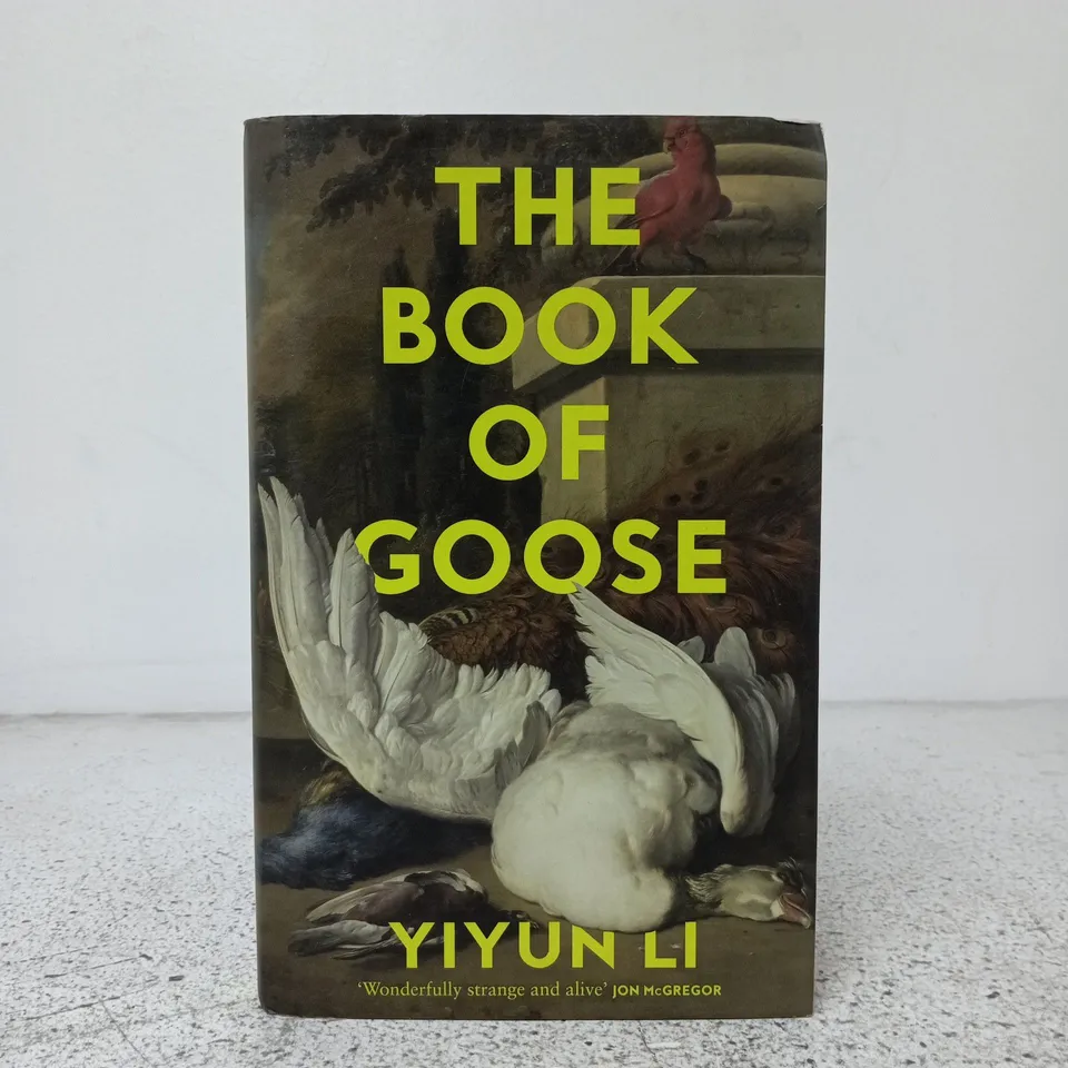YI YUN LI – THE BOOK OF GOOSE (HARDBACK)